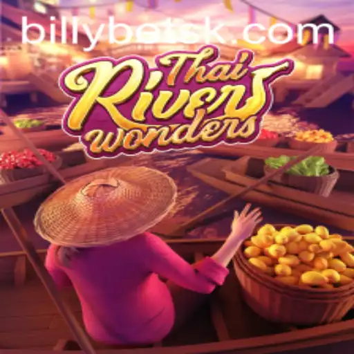 Exploring the Exciting World of ThaiRiverWonders and Ebb.bet